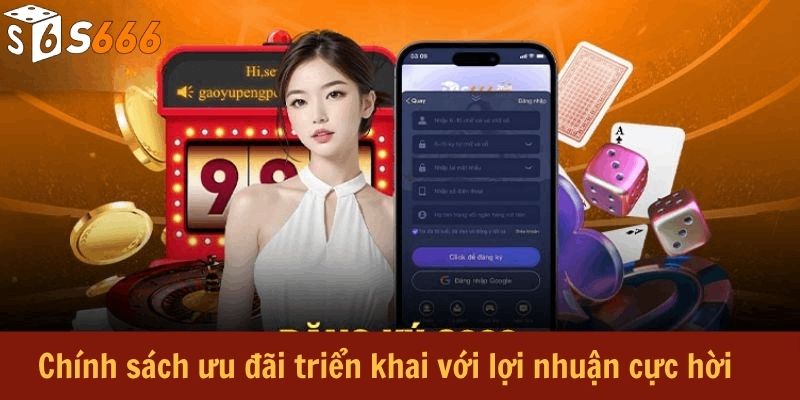 Chính sách ưu đãi triển khai với lợi nhuận cực hời