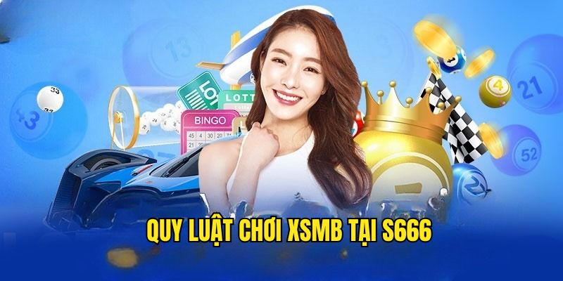 Luật cược lô đề miền Bắc tại S666
